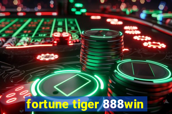 fortune tiger 888win